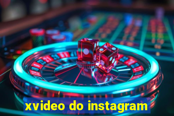 xvideo do instagram